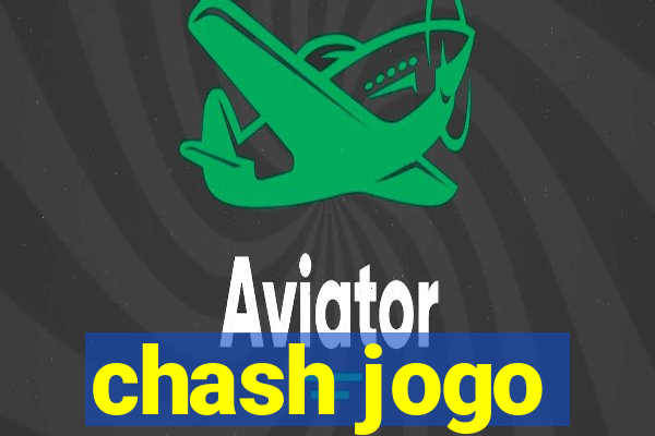 chash jogo